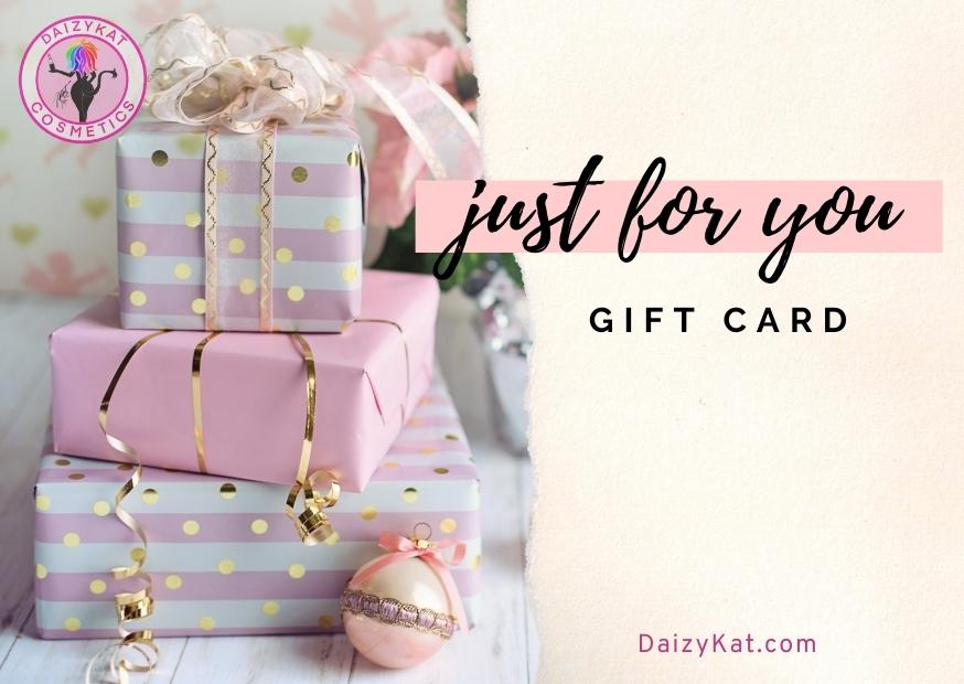 Gift Card - DaizyKat Cosmetics Gift Card DaizyKat Cosmetics Gift Cards